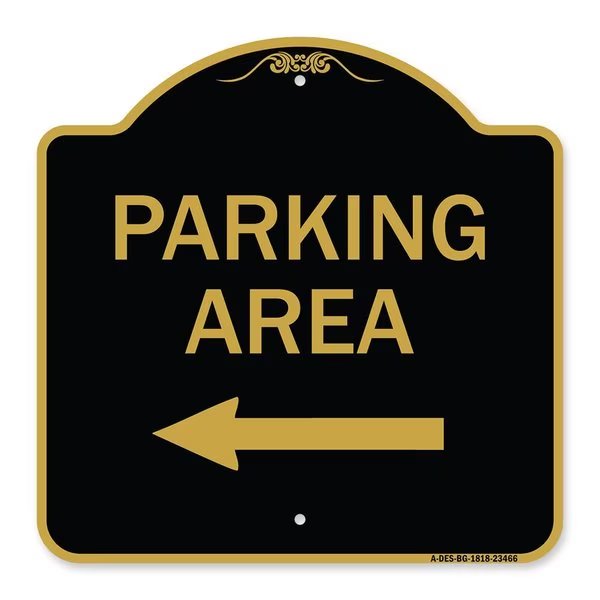 Designer Series Parking Area W/ Left Arrow, Black & Gold Aluminum Sign, 18